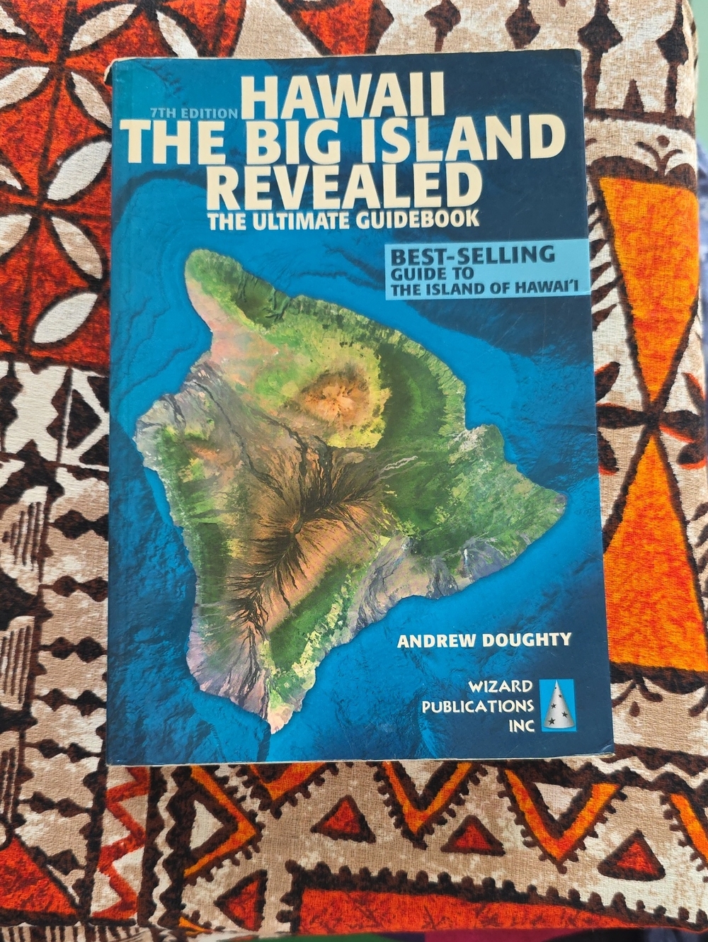 Hawaii The Big Island Revealed Guidebook 7th Edit. Ultimate Big Island Guide Map